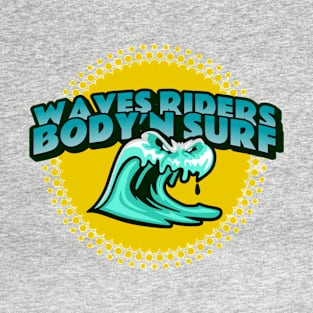 bodysurf and surf trips T-Shirt